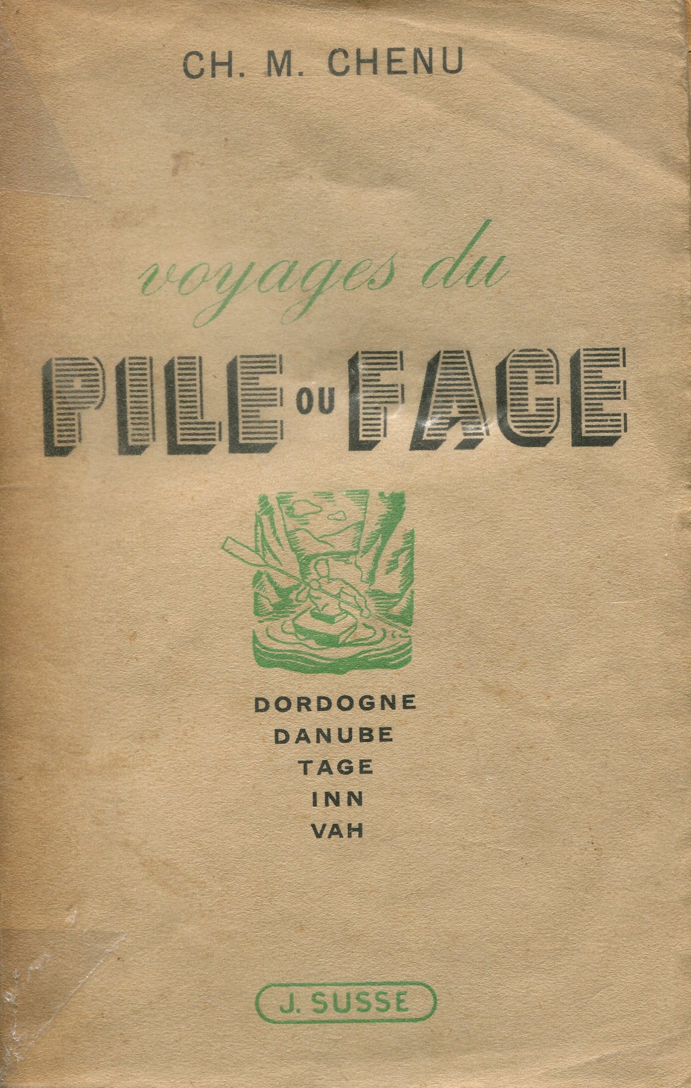 Voyages du Pile ou Face Susse J. 1945